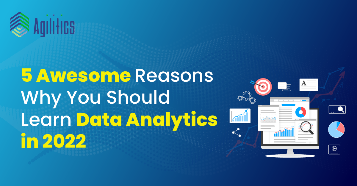 5 Awesome Reasons Why You Should Learn Data Analytics