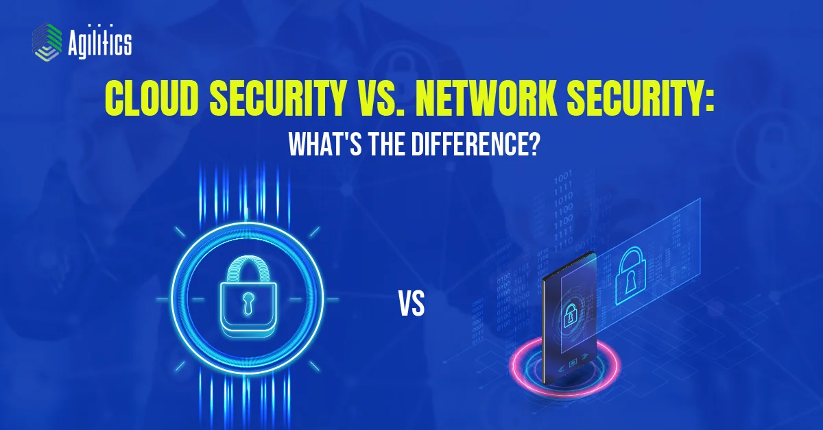 Network Security Vs Cloud Security - What's the Difference?
