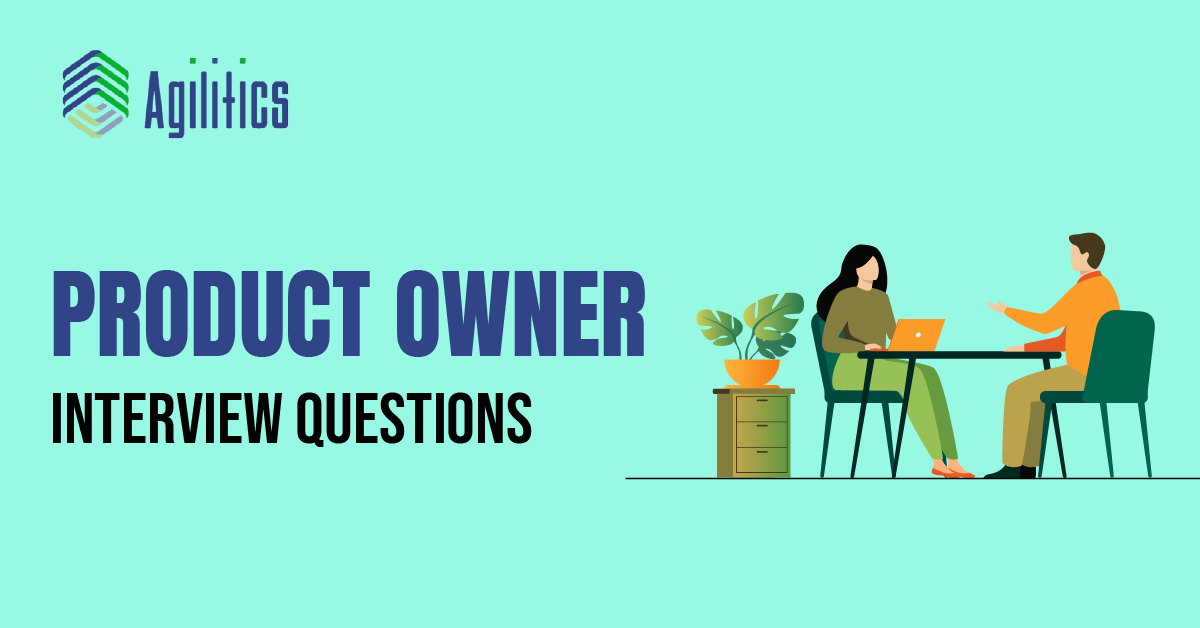 Top Product Owner Interview Questions: The 2022 Guide